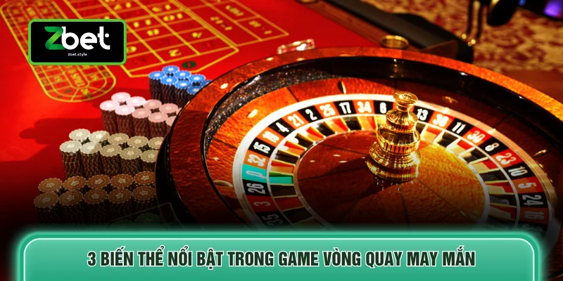 3 biến thể nổi bật trong game vòng quay may mắn