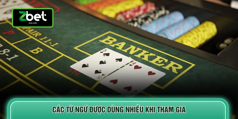 Các từ ngữ được dùng nhiều khi tham gia