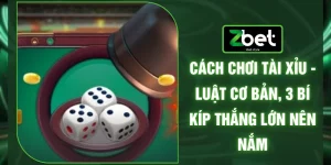 Cách Chơi Tài Xỉu - Luật Cơ Bản, 3 Bí Kíp Thắng Lớn Nên Nắm