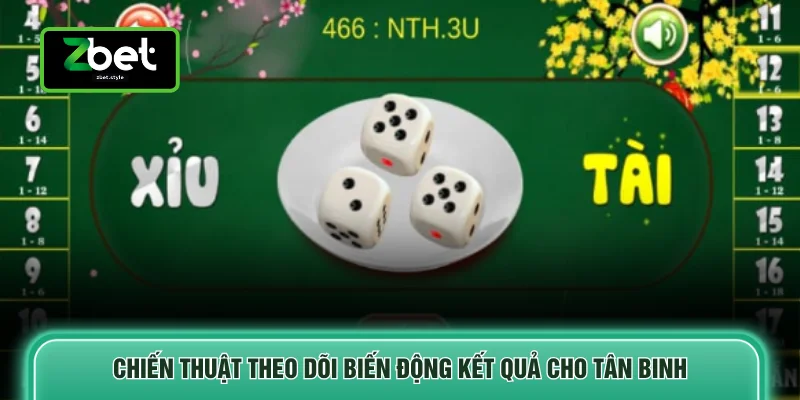 Chiến thuật theo dõi biến động kết quả cho tân binh