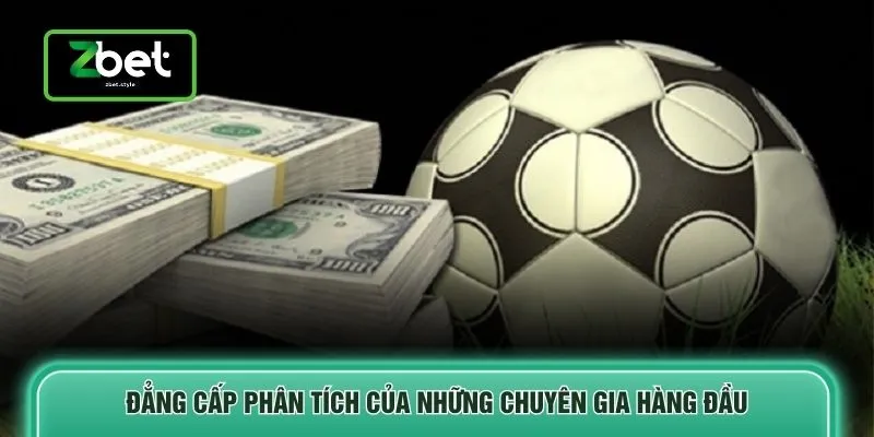 Đẳng cấp phân tích của những chuyên gia hàng đầu