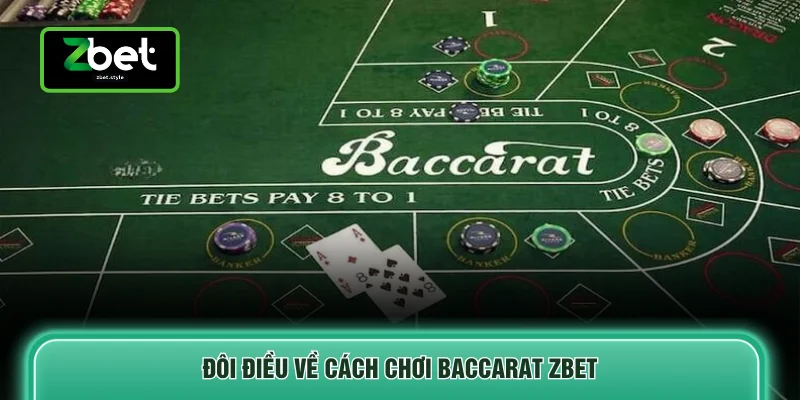 Đôi điều về cách chơi baccarat ZBET