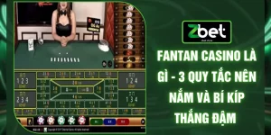 Fantan Casino Là Gì - 3 Quy Tắc Nên Nắm Và Bí Kíp Thắng Đậm 