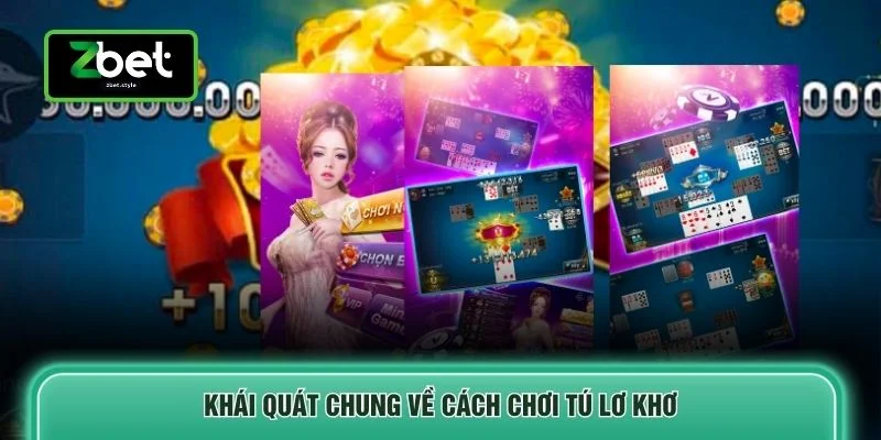 Khái quát chung về cách chơi tú lơ khơ