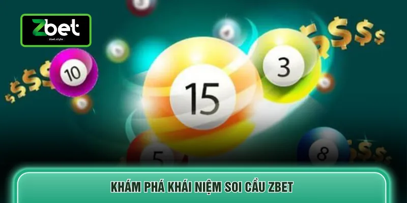 Khám phá khái niệm soi cầu ZBET 
