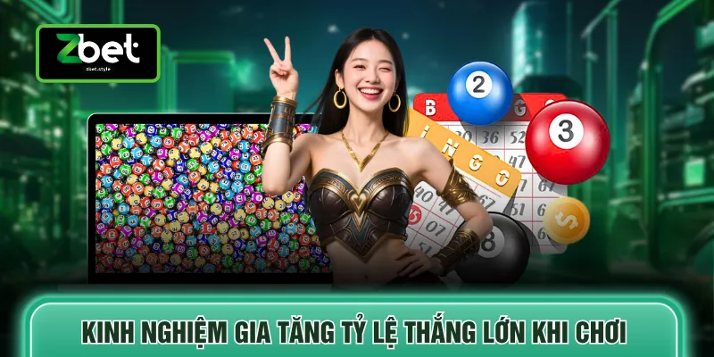 Kinh nghiệm gia tăng tỷ lệ thắng lớn khi chơi