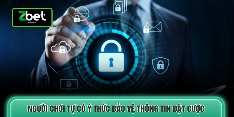 Người chơi tự có ý thức bảo vệ thông tin đặt cược