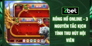 Rồng Hổ Online - 3 Nguyên Tắc Kịch Tính Thu Hút Hội Viên