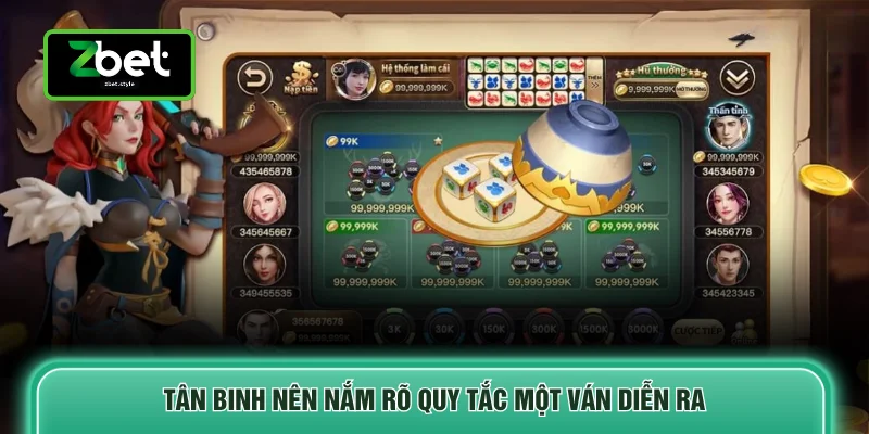 Tân binh nên nắm rõ quy tắc một ván diễn ra