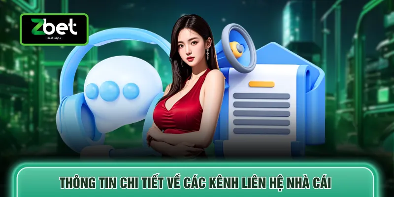 Thông tin chi tiết về các kênh liên hệ nhà cái