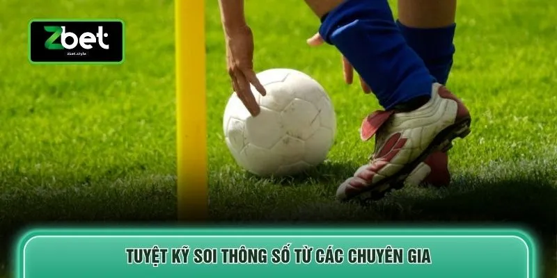 Tuyệt kỹ soi thông số từ các chuyên gia 