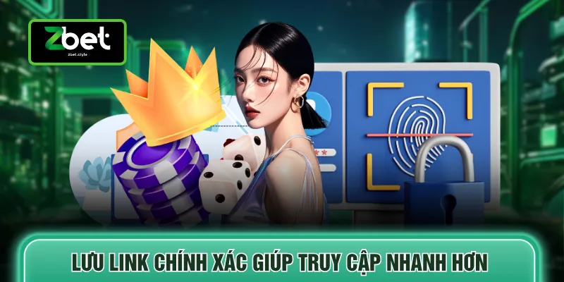 Lưu link chính xác giúp truy cập nhanh hơn